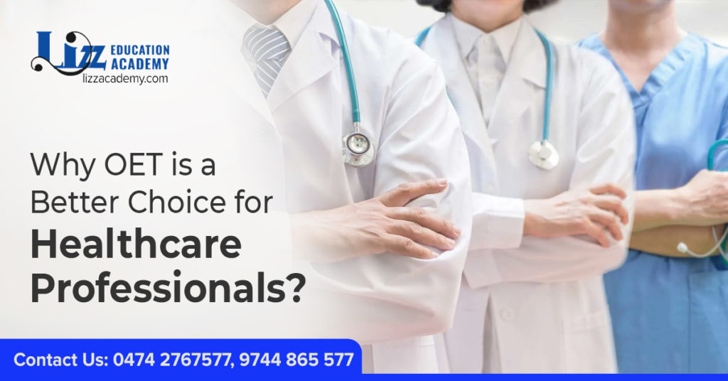 Why Oet Is A Better Choice For Healthcare Professionals? - Lizz Academy